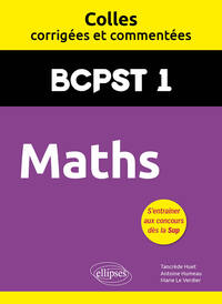 Picture of Maths. BCPST1. Colles corrigées et commentées