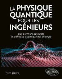 Image de La physique quantique pour les ingénieurs