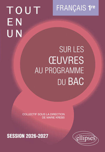 Image de Français. Première. Tout-en-un sur les œuvres au programme du bac