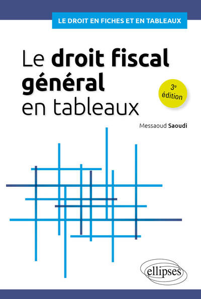 Picture of Le droit fiscal général en tableaux