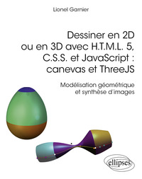 Image de Dessiner en 2D ou en 3D avec H.T.M.L. 5, C.S.S. et JavaScript : canevas et ThreeJS