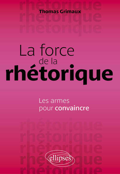 Image de La force de la rhétorique