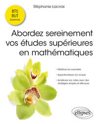 Picture of Abordez sereinement vos études supérieures en mathématiques