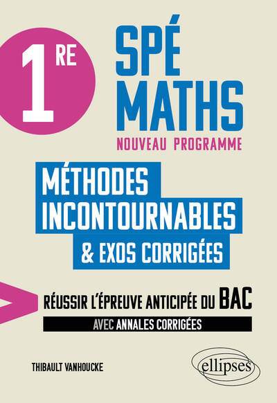 Image de 1re Spé Maths - Les méthodes incontournables