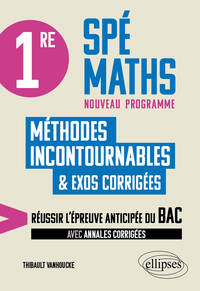 Image de 1re Spé Maths - Les méthodes incontournables