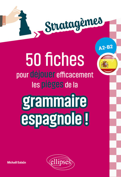 Picture of 50 fiches pour déjouer efficacement les pièges de la grammaire espagnole ! [A2-B2]