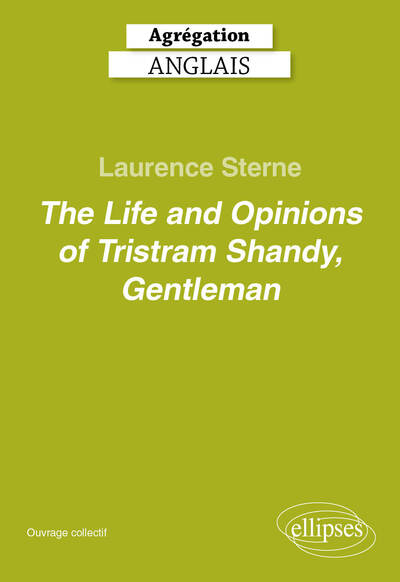 Image de Agrégation anglais 2026 - Laurence Sterne. The Life and Opinions of Tristram Shandy, Gentleman.