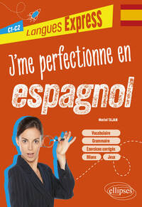 Image de J'me perfectionne en espagnol C1-C2