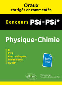 Picture of Oraux corrigés et commentés de Physique-Chimie PSI/PSI*