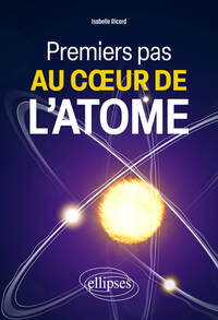 Image de Premiers pas au cœur de l'atome