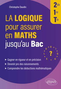 Picture of La logique pour assurer en Maths jusqu’au Bac