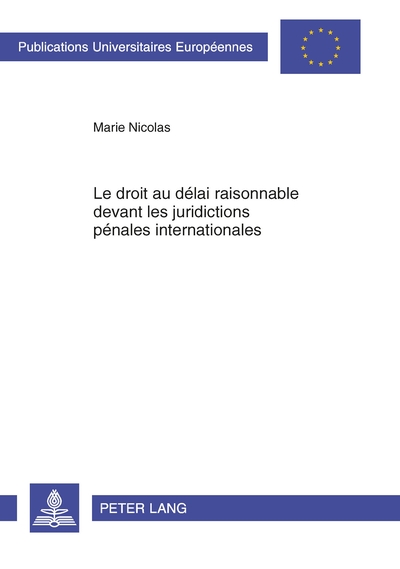 Picture of Le droit au délai raisonnable devant les juridictions pénales internationales