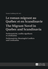 Image de LE ROMAN MIGRANT AU QUEBEC ET EN SCANDINAVIE / THE MIGRANT NOVEL IN QUEBEC AND SCANDINAVIA