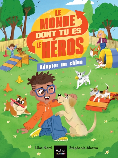 Picture of Le monde dont tu es le héros - Adopter un chien - 7/9 ans CE1/CE2