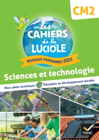 Picture of Les Cahiers de la Luciole CM2 - Ed. 2024 - Sciences et Technologie - Cahier élève