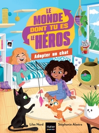 Picture of Le monde dont tu es le héros - Adopter un chat - 7/9 ans CE1/CE2