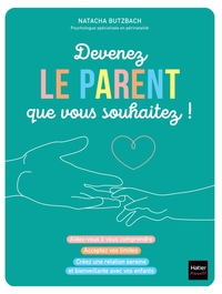 Picture of Devenez le parent que vous souhaitez !