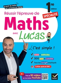 Picture of Réussir l'épreuve de Maths 1re spécialité avec Lucas - C'est simple !