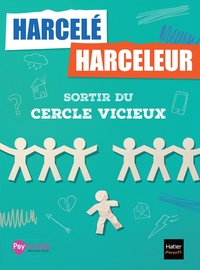 Picture of Harcelé, harceleur : sortir du cercle vicieux