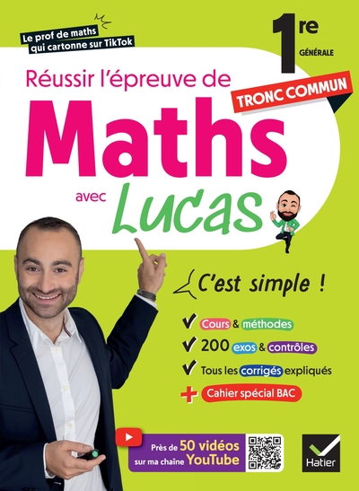 Picture of Réussir l'épreuve de Maths 1re tronc commun avec Lucas - C'est simple !