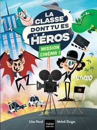 Image de La classe dont tu es le héros - Mission cinéma ! - CP/CE1 6/7 ans