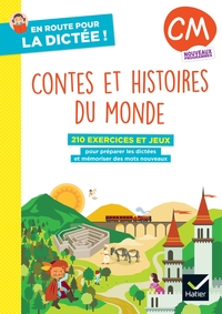 Image de En route pour la dictée ! CM - Contes et histoires du monde - Ed. 2026 - Cahier élève