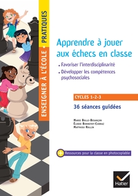 Image de Enseigner pratiques - Apprendre à jouer aux échecs en classe - Cycles 1, 2 et 3 - Ed. 2024