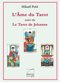 Image de L'Ame du Tarot & Le Tarot de Jehanne