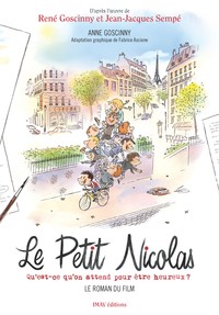 Picture of Le Petit Nicolas - Qu'est-ce qu'on attend pour être heureux ? - Le roman du film