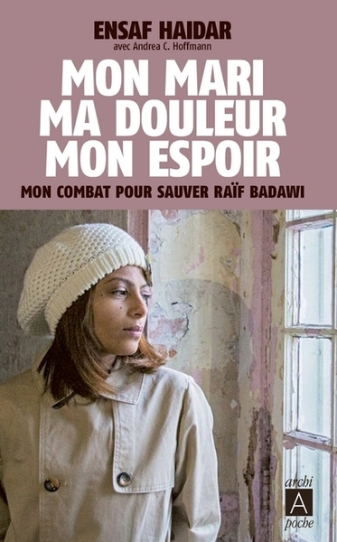Image de Mon mari, ma douleur, mon espoir - Mon combat pour sauver Raïf Badawi
