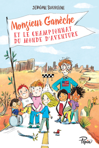 Picture of Monsieur Ganèche et le championnat du monde d'aventure