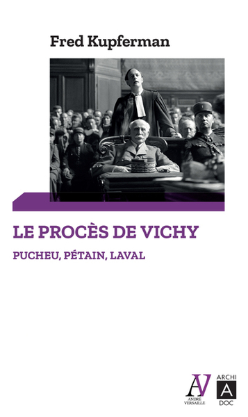 Picture of Le procès de Vichy - Pucheu, Pétain, Laval
