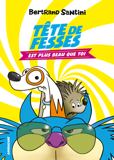 Image de Tête de Fesses est plus beau que toi