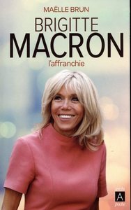 Image de Brigitte Macron - L'affranchie
