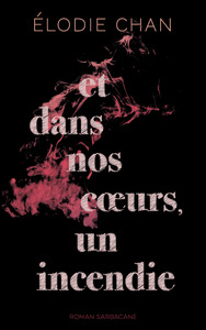 Picture of Et dans nos coeurs un incendie