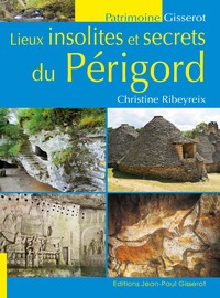 Image de Lieux insolites et secrets du Périgord