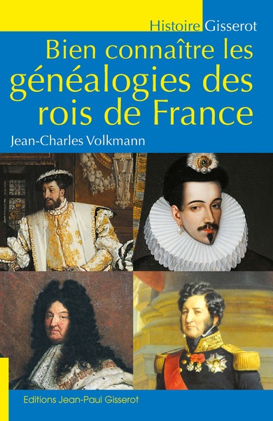 Picture of Bien connaître les généalogies des rois de France