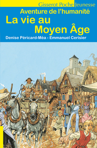 Picture of La vie au Moyen-Âge - Aventure de l'Humanité