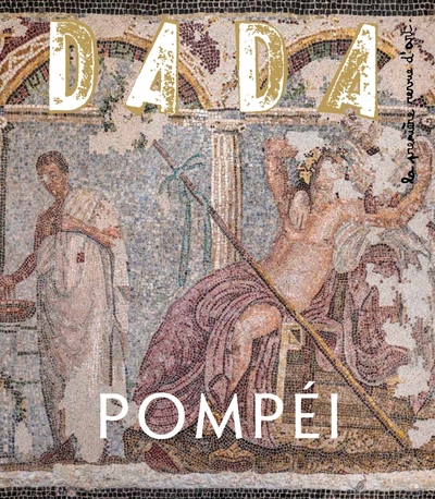 Image de Pompéi (revue DADA 244)