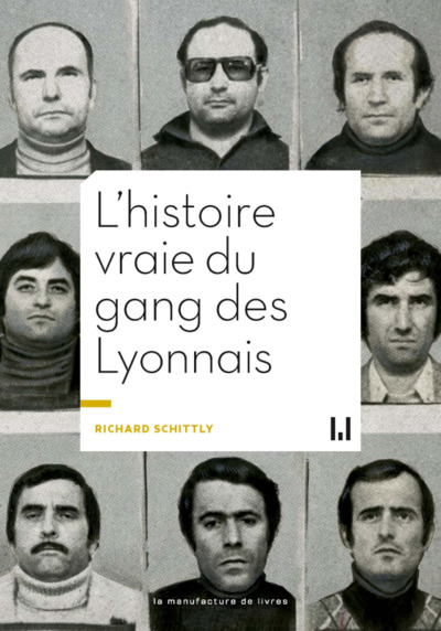 Image de L'histoire vraie du gang des lyonnais
