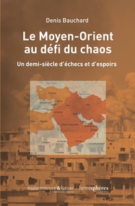 Image de Le Moyen-Orient au défi du chaos