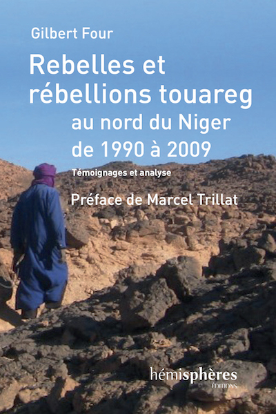 Picture of Rebelles Et Rebellions Touareg Au Nord Du Niger De 1990 A 2009 - Temoignages Et Analyses