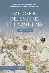 Image de Implosion des Empires et frontières. 1914-2024