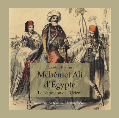 Image de Méhémet  Ali d'Egypte : le Napoélon de l'Orient