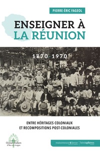 Picture of Enseigner à La Réunion à l'époque coloniale et post-coloniale