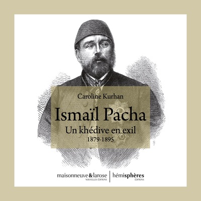 Image de Ismaïl Pacha : un khédive en exil, 1879-1895