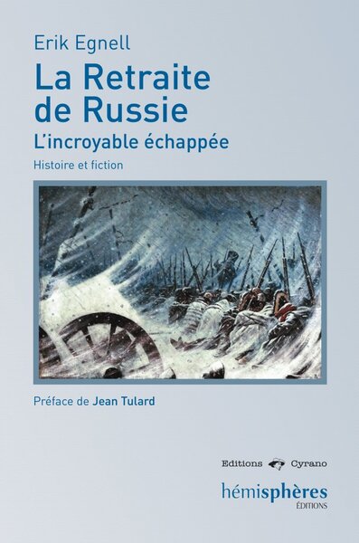Picture of La Retraite De Russie - L'Incroyable Echappee Histoire Et Fiction