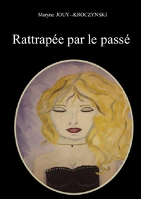 Image de Rattrapée par le passé
