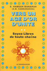 Image de Vers un Age d'Or d'Unité, Soyez libres de toute chaîne