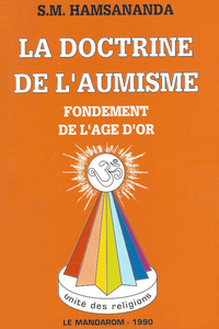 Image de La Doctrine de l'Aumisme, Fondement de l'Age d'Or